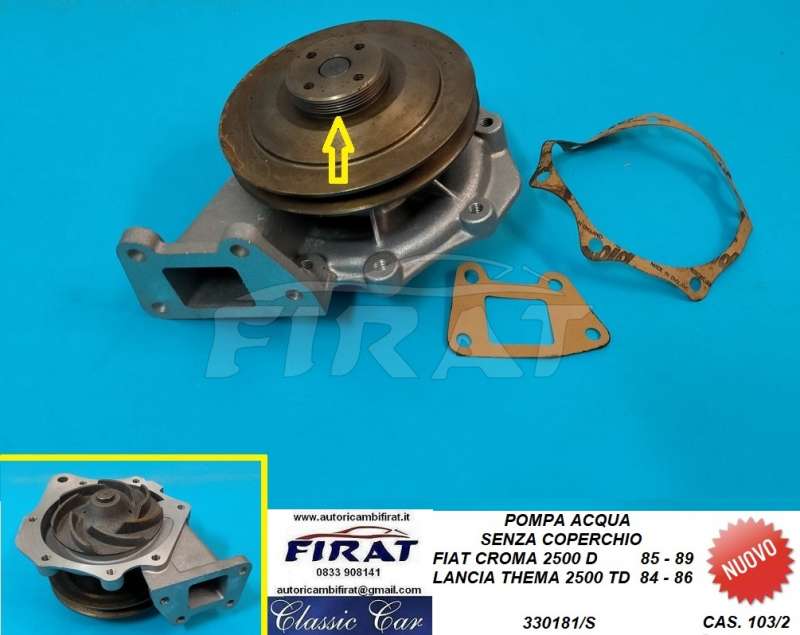 POMPA ACQUA FIAT CROMA 2.5 D - LANCIA THEMA 2.5 TD (330181/S)